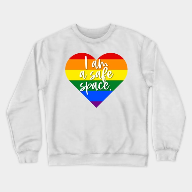 I am a safe space. Crewneck Sweatshirt by Simplify With Leanne